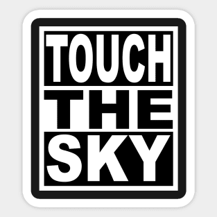 Touch the Sky Sticker